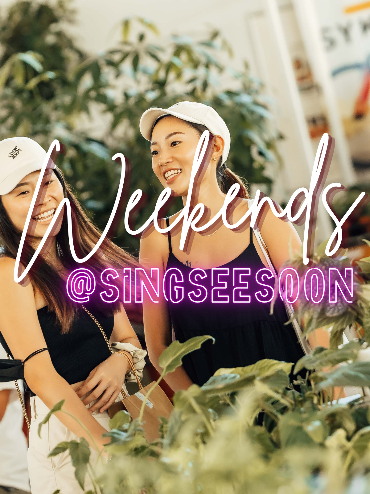 Weekends@SingSeeSoon