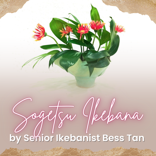 Sogetsu Ikebana by Senior Ikebanist Bess Tan